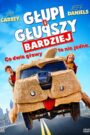 Oglądaj film Głupi i głupszy bardziej PL