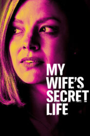 Oglądaj film My Wife’s Secret Life PL