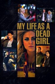 Oglądaj film My Life as a Dead Girl PL