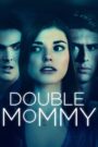 Oglądaj film Double Mommy PL