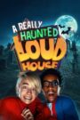 Oglądaj film A Really Haunted Loud House PL