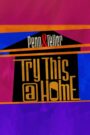 Oglądaj film Penn & Teller: Try This at Home PL