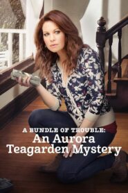 Oglądaj film A Bundle of Trouble: An Aurora Teagarden Mystery PL