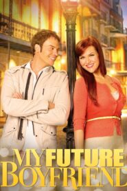 Oglądaj film My Future Boyfriend PL