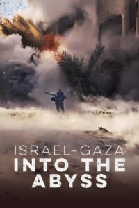 Oglądaj film Israel and Gaza: Into the Abyss PL