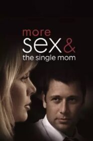 Oglądaj film More Sex & the Single Mom PL