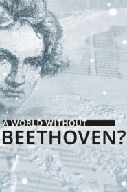 Oglądaj film A World Without Beethoven? PL