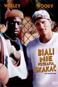 Oglądaj film Biali nie potrafią skakać PL