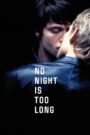 Oglądaj film No Night Is Too Long PL