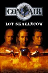 Con Air – lot skazańców Oglądaj za darmo PL