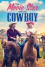 Oglądaj film The Movie Star and the Cowboy PL