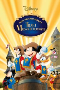 Mickey, Donald, Goofy: Trzej muszkieterowie CDA PL