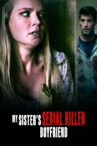 Oglądaj film My Sister’s Serial Killer Boyfriend PL