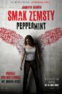 Oglądaj film Smak Zemsty. Peppermint PL