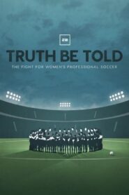 Oglądaj film Truth Be Told: The Fight for Women’s Professional Soccer PL