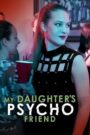 Oglądaj film My Daughter’s Psycho Friend PL