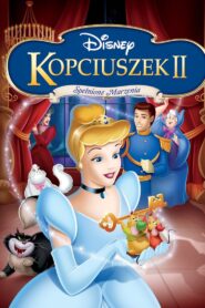 Kopciuszek II: Spełnione marzenia Oglądaj za darmo PL