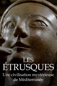 Oglądaj film Les Étrusques : une civilisation mystérieuse de Méditéranée PL