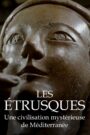 Oglądaj film Les Étrusques : une civilisation mystérieuse de Méditéranée PL