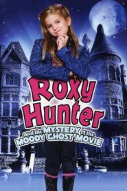 Oglądaj film Roxy Hunter and the Mystery of the Moody Ghost PL