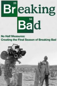 Oglądaj film No Half Measures: Creating the Final Season of Breaking Bad PL