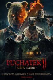 Oglądaj film Puchatek: Krew i miód 2 PL