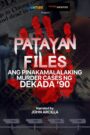 Oglądaj film Patayan Files: Ang Pinakamalalaking Murder Cases Ng Dekada ’90 PL