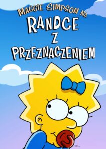 Maggie Simpson na randce z przeznaczeniem Oglądaj za darmo PL