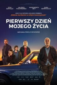 Oglądaj film Pierwszy dzień mojego życia PL