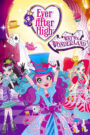 Oglądaj film Ever After High: Way Too Wonderland PL