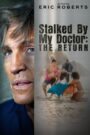 Oglądaj film Stalked by My Doctor: The Return PL