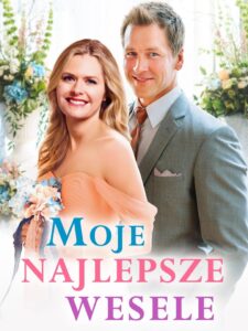 Oglądaj film Moje najlepsze wesele PL