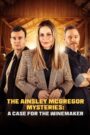 Oglądaj film The Ainsley McGregor Mysteries: A Case for the Winemaker PL