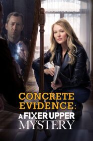 Oglądaj film Concrete Evidence: A Fixer Upper Mystery PL