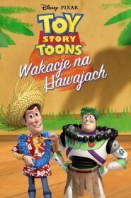 Toy Story: Wakacje na Hawajach Oglądaj PL