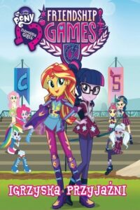 My Little Pony: Equestria Girls – Igrzyska Przyjaźni Oglądaj za darmo PL