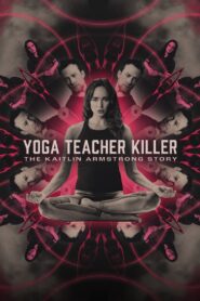 Oglądaj film Yoga Teacher Killer: The Kaitlin Armstrong Story PL