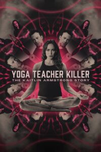 Oglądaj film Yoga Teacher Killer: The Kaitlin Armstrong Story PL