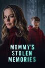 Oglądaj film Mommy’s Stolen Memories PL