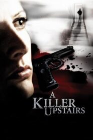 Oglądaj film A Killer Upstairs PL