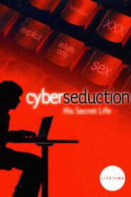 Oglądaj film Cyber Seduction: His Secret Life PL