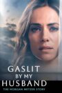 Oglądaj film Gaslit by My Husband: The Morgan Metzer Story PL