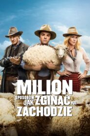 Oglądaj film Milion Sposobów, jak Zginąć na Zachodzie PL