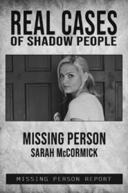 Real Cases of Shadow People: The Sarah McCormick Story Oglądaj za darmo PL