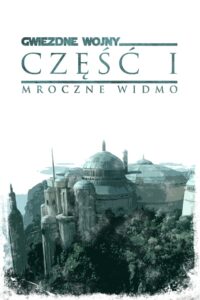 Gwiezdne wojny: część I – Mroczne widmo Oglądaj za darmo PL