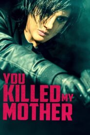 Oglądaj film You Killed My Mother PL