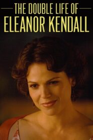 Oglądaj film The Double Life of Eleanor Kendall PL