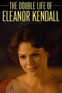 Oglądaj film The Double Life of Eleanor Kendall PL