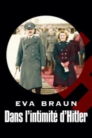 Oglądaj film Eva Braun, dans l’intimité d’Hitler PL