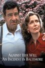 Oglądaj film Against Her Will: An Incident in Baltimore PL